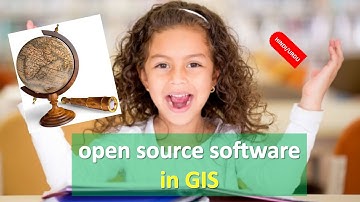 What are open source software in GIS | GIS open source software in HINDI URDU