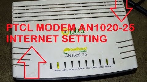 PTCL MODEM AN1020-25 INTERNET SETTING
