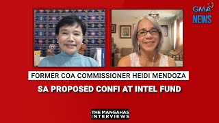 Former COA Commissioner Heidi Mendoza sa proposed confi at intel fund | The Mangahas Interviews