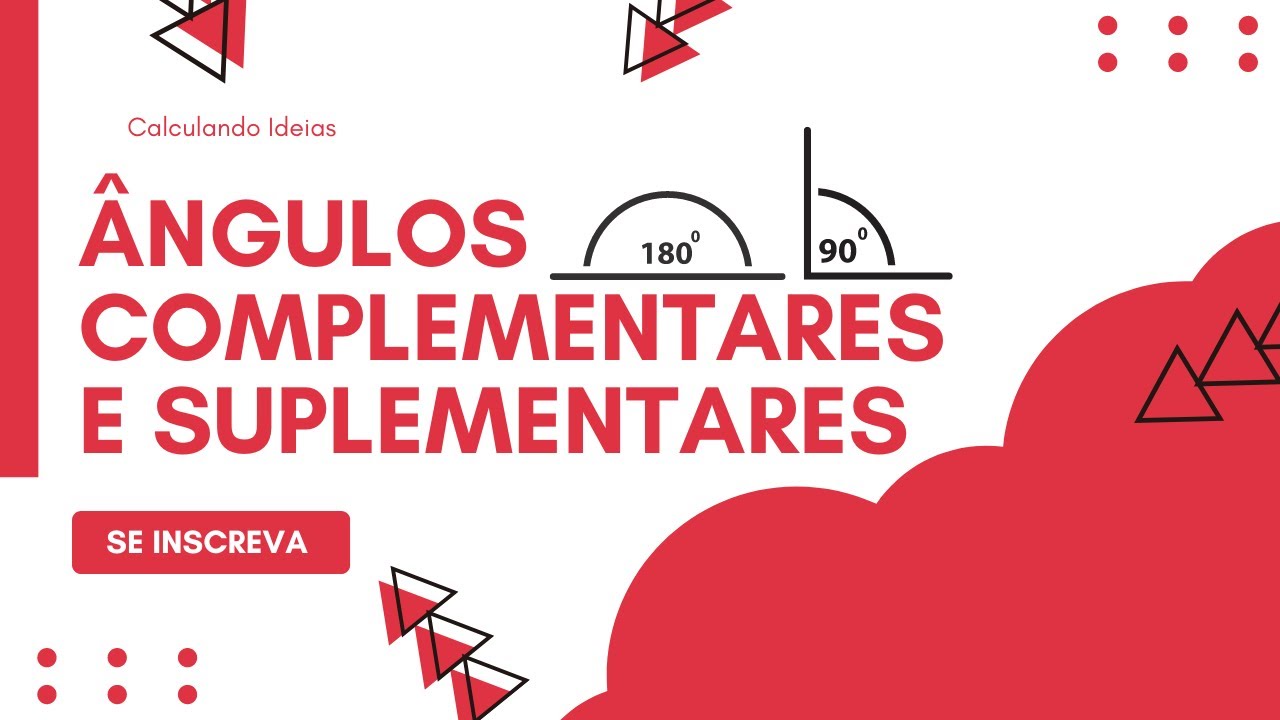 ÂNGULOS COMPLEMENTARES E SUPLEMENTARES | RÁPIDO E FÁCIL. - YouTube