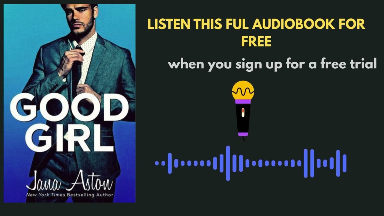 Good Girl by Jana Aston | Steamy Romance Audiobook Summary That Will Hook You