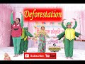 Deforestation play  save trees save earth  importance of trees  latest 2020