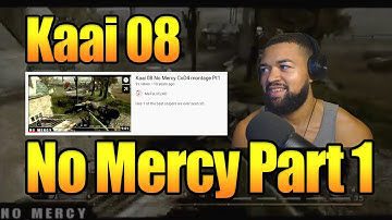 Kaai 08 Reacting my No Mercy CoD4 montage Part 1
