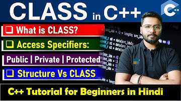 Class in C++ | Access Modifiers | Structure Vs Class | C++ Tutorials for Beginners