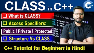 Class in C++ | Access Modifiers | Structure Vs Class | C++ Tutorials for Beginners