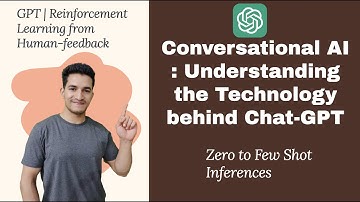 Conversational AI : Understanding the Technology behind Chat-GPT | GPT| RLHF | Few Shot Inferences