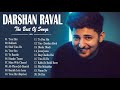 Best of darshan raval 2021  darshan raval 2021 darshan raval all new hit songs