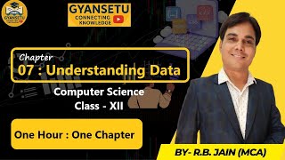 Famous Chapter 7: Understanding Data - One Shot | Class 12 Computer Science NCERT/RBSE | Gyansetu Profile