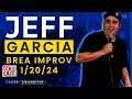 Jeff Garcia - Brea Improv 1/20/24 *COMEDY STAND UP*