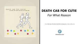 Watch Death Cab For Cutie For What Reason video