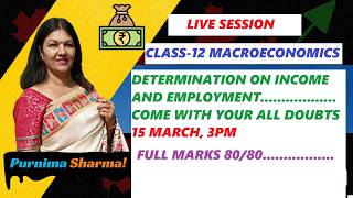 CLASS-12 | MACRO ECONOMICS | DETERMINATION OF INCOME &amp; EMPLOYMENT | ECONOMICS WITH PURNIMA SHARMA