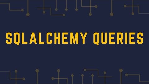 Intro to Flask-SQLAlchemy Queries