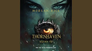 Hoofdstuk 170 - Thornhaven: Seizoen Vijf (Boek Vijf van de Thornhaven Serie)
