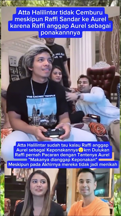 Cuma Raffi Ahmad yg gk dicemburuin Atta walaupun Raffi sandar ke Aurel🥰#raffiahmad #attahalilintar