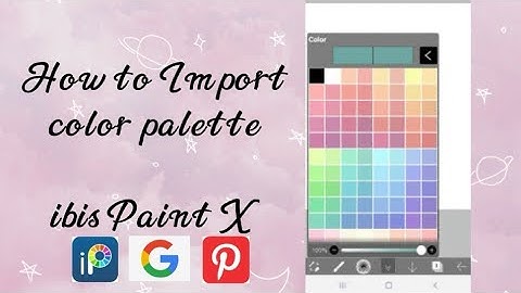 HOW TO IMPORT COLOR PALETTE / IBIS PAINT X / TUTORIAL
