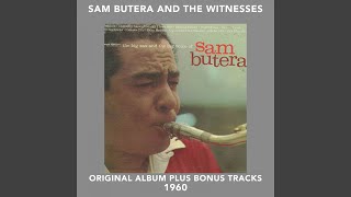 Video thumbnail of "Sam Butera & The Witnesses - It's Better Than Nothing At All (Bonus Track)"