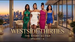WESTSIDE THIRTIES | The Story So Far (Episodes 1–6) | Full Series Catch-Up 🔥 | Web Series
