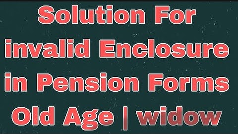 solution for invalid enclosure error in service plus | part 2 | old age