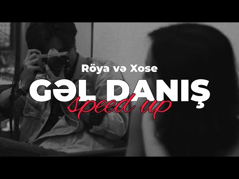 Röya və Xose - Gəl Danış (Speed Up)