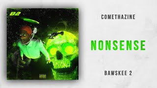 Comethazine - Nonsense Bawskee 2