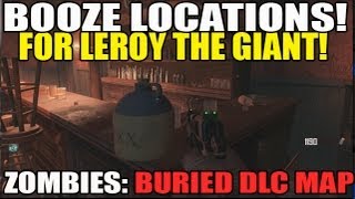 Booze Locations For Leroy Giant BURIED Map Pack BO2 Zombies DLC