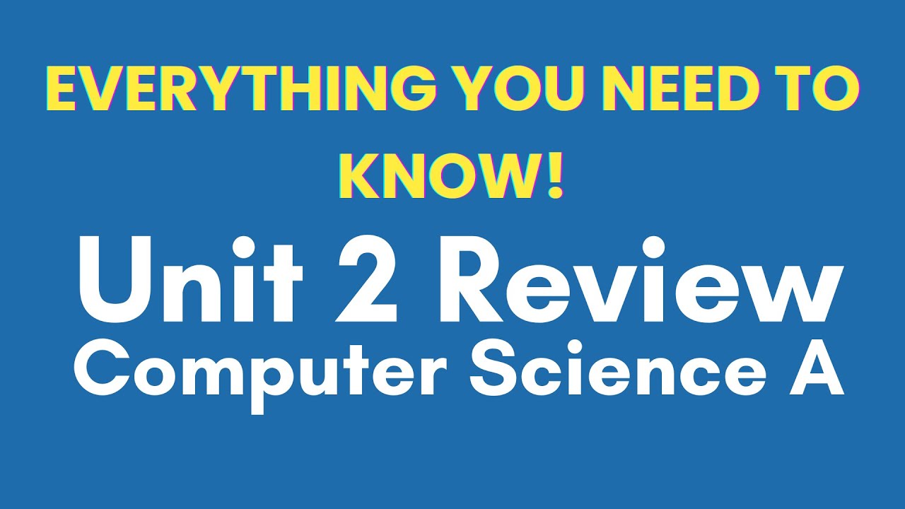 AP Computer Science A Unit 2 Review Video - YouTube