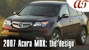 2007 Acura MDX: the design * A&T Design