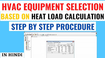 HVAC Equipment selection based on HVAC heat load calculation I HVAC Tutorial I Hindi