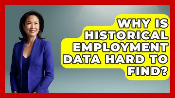 Why Is Historical Employment Data Hard To Find? - Demographic Data Answers