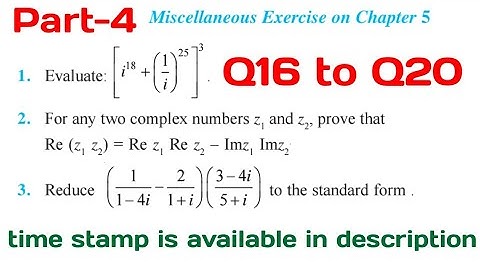 Chapter 5 Complex Numbers and Quadratic Equations miscellaneous exercise class 11 maths Q16 to Q20