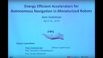 Energy-Efficient Accelerators for Autonomous Navigation for Miniaturized Robots [Amr Suleiman]