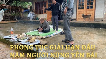 PHONG TỤC GIẢI HẠN ĐẦU NĂM NGƯỜI NÙNG YÊN BÁI