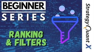 How to use Rankings and Filters in Strategy Quant X strategy building and robustness testing?