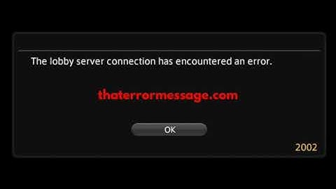 Lobby server connection has encountered an error 2002 - FFXIV
