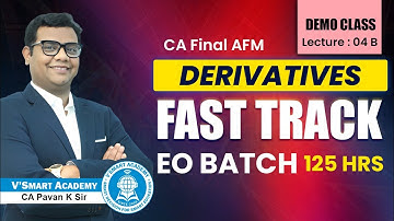 Demo 04B| New CA Final AFM Lectures Derivatives| CA Pavan Karmele| Fast Track EO Batch 2025/26 Exams