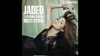 Miley Cyrus (AI) - Jaded (2010 Demo Version)