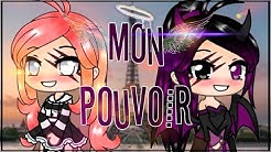 🌸Mon pouvoir🌸 Gacha life mini film