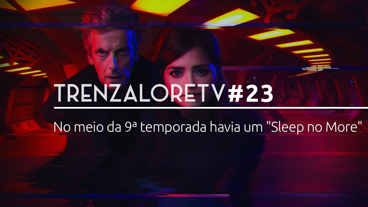 TrenzaloreTV #23: No meio da 9ª temporada havia um
