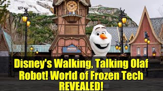 Disneys Walking, Talking Olaf Robot World Of Frozen Tech Revealed