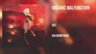 Organtic Malfunction - Ost Khlorineforge