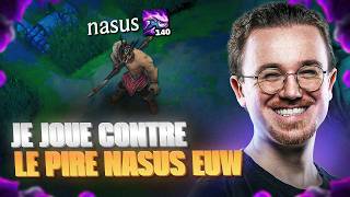 MON ADVERSAIRE JOUE UN HORRIBLE NASUS ( merci pour les lp )