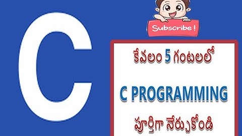 C - PROGRAMMING FULL COURSE  || C - LANGUAGE FULL COURSE IN TELUGU