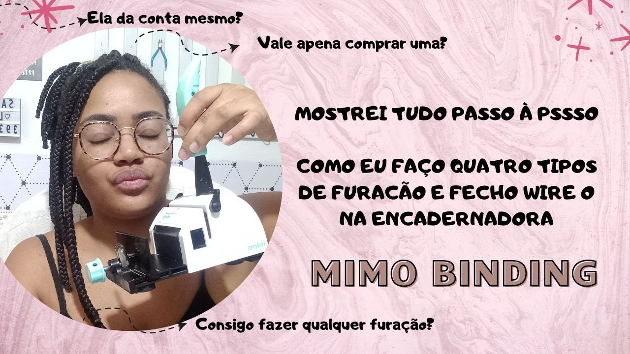 PAP COMO FAÇO 4 TIPOS DE FURAÇÃO NA ENCADERNADORA  MIMO BINDING| AS FURAÇÕES MAIS USADAS| SAMARA LUZ