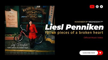 Fallen pieces of a broken heart -  Liesl Penniken (Official Music Video)