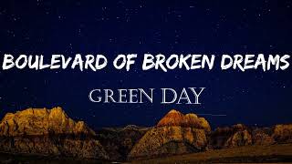 Video thumbnail of "Boulevard of Broken Dreams - Green Day (Lyrics)"