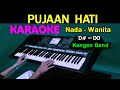 PUJAAN HATI - Kangen Band | KARAOKE Nada Wanita, HD