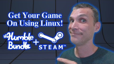 Get Your Game on Linux! Humble Bundles + Steam!