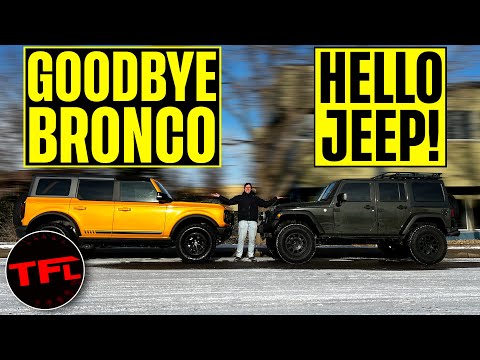 Here's Why I am Selling My Ford Bronco To Buy a Jeep Wrangler!
