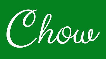Learn how to Sign the Name Chow Stylishly in Cursive Writing