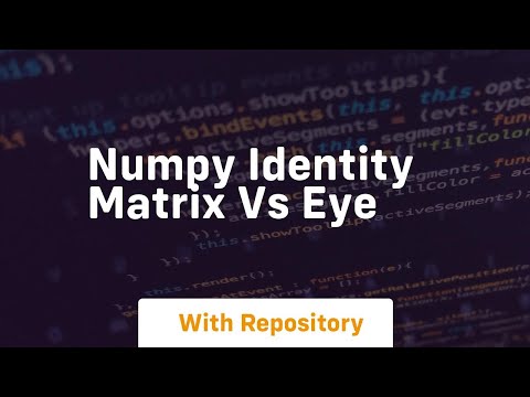 numpy identity matrix vs eye